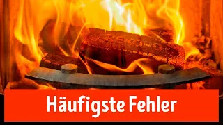 Kaminofen & Kachelofen: Die häufigsten Fehler beim Heizen