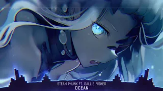 Nightcore - Ocean (Steam Phunk ft. Gallie Fisher) - (Lyrics)