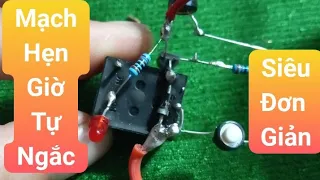 Hướng dẫn làm mạch hẹn giờ tự ngắc-Simple self-off timer circuit