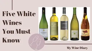 5 WHITE WINES YOU MUST KNOW