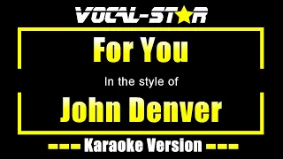 John Denver - For You (Karaoke Version) with Lyrics HD Vocal-Star Karaoke
