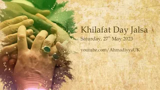 Khilafat Day Jalsa 2023