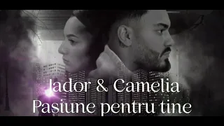 Jador & Camelia - Pasiune pentru tine