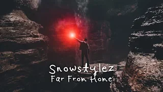 Snowstylez - Far From Home