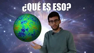 El fondo cósmico de microondas ¡EXPLICADO!