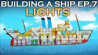 Lights! | Building A Ship EP.7 | Floating Sandbox