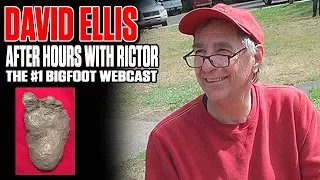 After Hours with Rictor (The #1 Bigfoot Webcast): David Ellis and Little Foot