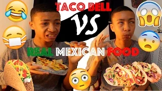 TACO BELL VS REAL MEXICAN FOOD!