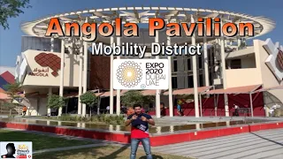 Expo 2020 Dubai | Angola Pavilion | Mobility District | Full Walkthrough