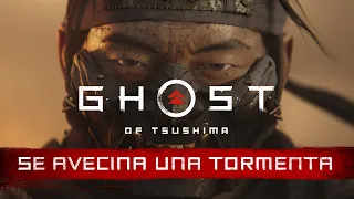 Ghost of Tsushima - Se Avecina una Tormenta Trailer | PS4
