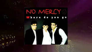 No Mercy  Where Do You Go (Full Maxi CD)