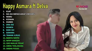 HAPPY ASMARA ft DELVA–KUAT–SIA-SIA MENGHARAP CINTAMU–KISINAN–NEMEN–NEMU I FULL ALBUM TERBARU 2023