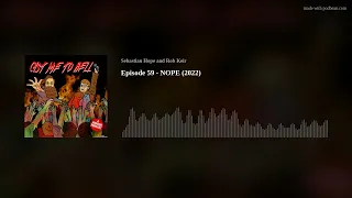 Episode 59 - NOPE (2022)