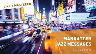 MANHATTEN JAZZ MESSAGES | Frankfurt Radio Big Band | full concert | McNeely | Oatts | Smulyan