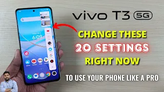 Vivo T3 5G : Change These 20 Settings Right Now