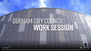 Virtual Durham City Council Work Session Sept 24, 2020 (Live Stream)