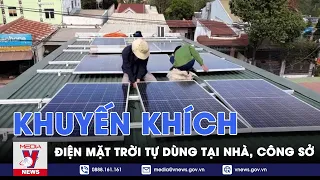 Khuyến khích điện mặt trời tự dùng tại nhà, công sở - VNEWS