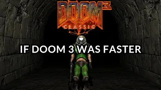 The Doom 3 That Could of Been..(Classic Doom 3 Mod)