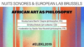 African Art As Philosophy | European Lab 2019 | Live Talk | BOZAR