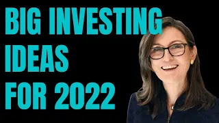 ARK INVEST Big IDEAS for 2022 forecast $$$ TRILLIONS Dollard Industry for 2030