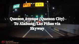 Quezon Avenue (QC) to Alabang/Las Piñas via Skyway (1080p60)