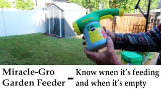 How to use the Miracle-Gro Garden Feeder, know when it's feeding, and know when it's empty