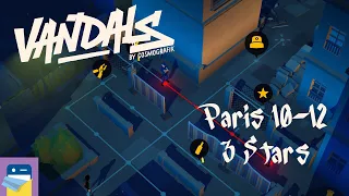 Vandals: Paris Level 10-12 Walkthrough and Solution - 3 Stars (by ARTE Experience)