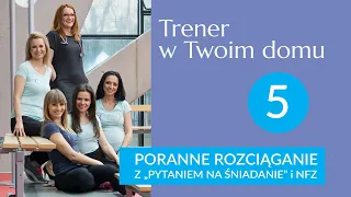 Poranne rozciąganie z "Pytaniem na śniadanie" i NFZ - część 5. Rodzinne ćwiczenia .