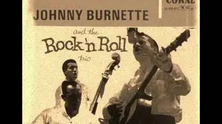 Johnny Burnette And The Rock 'N' Roll Trio - All By Myself