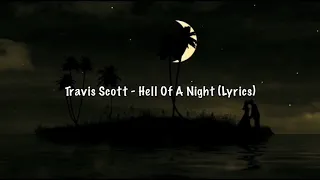 Travis Scott - Hell Of A Night Lyrics