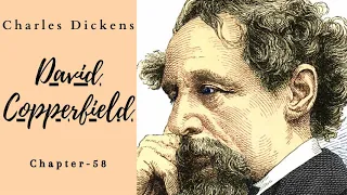 David Copperfield By Charles Dickens | Audiobook - Chapter 58