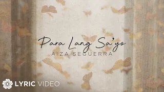 Para Lang Sa'yo - Aiza "Ice" Seguerra (Lyrics)