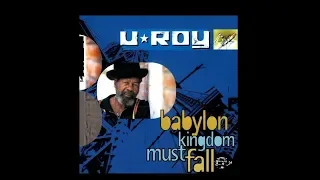 U-Roy - Babylon Kingdom Must Fall (Full Album)
