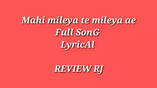 Mahi Mileya ty Mileya ae Gairan Di Gali  (Full Song) Lyrical  |° Latest SonG 2018 °| ReVieW Rj