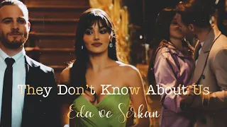 Eda & Serkan || They don't know about us [+S2 trailer]