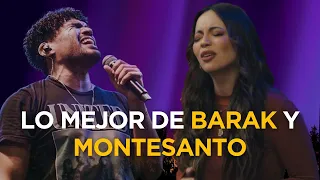 ADORACIÓN CRISTIANA 2024 | LO MEJOR DE BARAK Y MONTESANTO PARA ENTRAR EN LA PRESENCIA DE DIOS