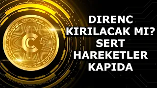 DIRENC KIRILACAK MI? / SERT HAREKETLER KAPIDA / BITCOIN GUNCEL ANALIZ / SON DURUM