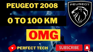 0 to 100 KM | Peugeot 2008