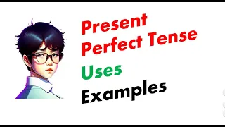 Practical Uses of Present Perfect Tense | Examples | Daily Life Uses | Learn English Tenses