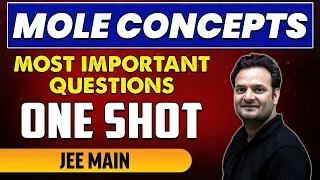 MOLE CONCEPTS - Most Important Questions in 1 Shot | JEE Main