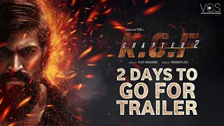 2 Days to go for KGF Chapter 2 Trailer | Yash | Prashanth Neel | Ravi Basrur | Hombale Films |VCS