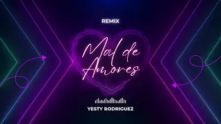 Sofia Reyes, Becky G - Mal De Amores (DJ Yesty Rodriguez Remix)