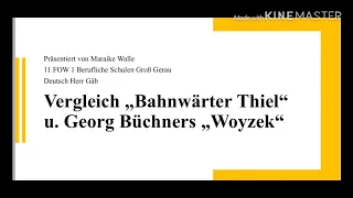 Vergleich „Bahnwärter Thiel“ u. Georg Büchners „Woyzek“ Maraike Walle 11FOW 1 Deutsch