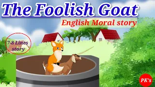 The Foolish Goat | The Fox & The Goat | English Short Moral Story | Kids Reading@PK's Learning