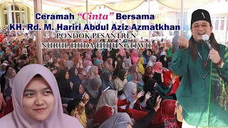 Ceramah Full "CINTA" Bersama KH.Rd. M. Hariri Abdul Aziz Azmatkhan || HIMDA 25 Pp eN-Ha Hujungtiwu.