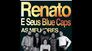 RENATO E SEU BLUE CAPS -  AS MELHORES - UM SUCESSO ATRÁS DO OUTRO -  SÓ RECORDAÇÃO!!