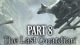 The Last Guardian Gameplay Walkthrough Part 8 - PLEASE BE OKAY (Full Game)