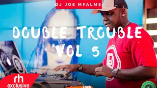 Dj Joe Mfalme ,BEST OF KENYAN SONGS MIX   The Double Trouble Mix 6 Volume 5 ( RH EXCLUSIVE)