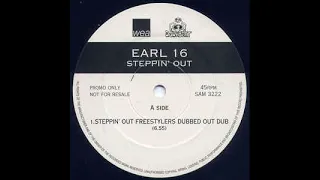 Earl 16 ‎– Steppin' Out (Freestylers Dubbed Out Dub)