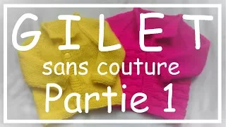 Tricot Facile - Tuto Gilet sans couture (part 1/3) - Debutant - Easy knitting - Beginner